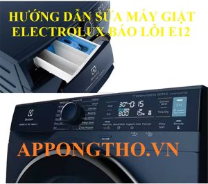 Hỏi đáp mã lỗi E12 máy giặt Electrolux ( FAQ )