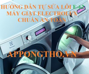 Máy giặt Electrolux lỗi E62 hướng dẫn thay thế