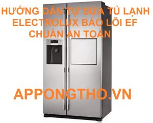Có cách nào tự sửa lỗi EF tủ lạnh Electrolux tại nhà không?