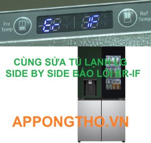 Khi nào lỗi ER-IF trên tủ lạnh LG Side by Side Inverter?