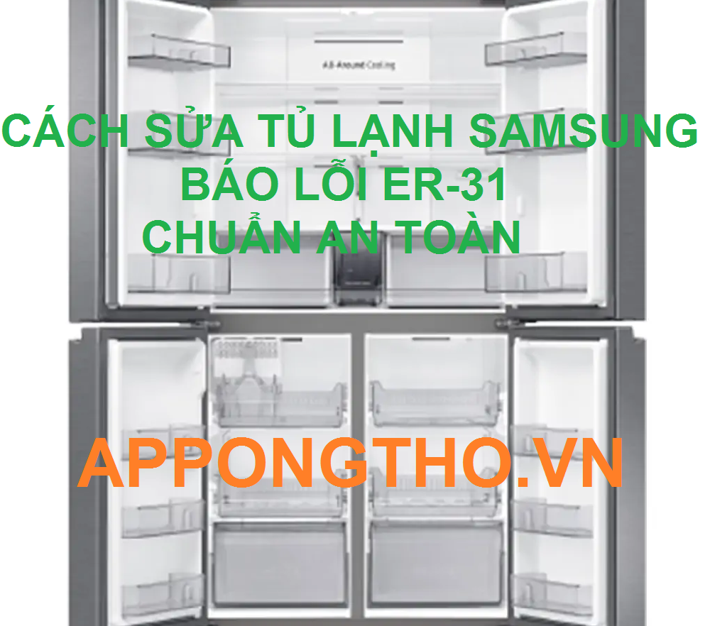 Thợ sửa lỗi ER-31 tủ lạnh Samsung tốt nhất Hà Nội